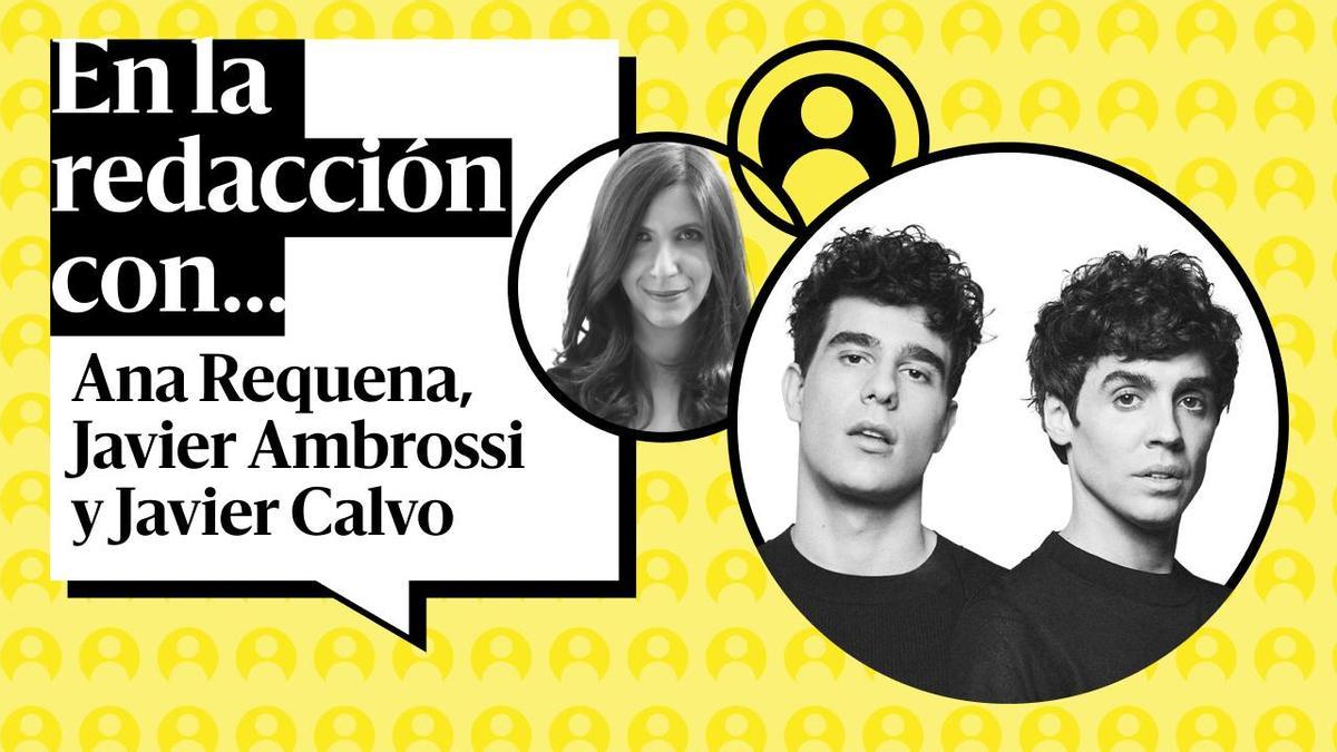 🎙️ PODCAST | En la redacción con... Javier Ambrossi y Javier Calvo