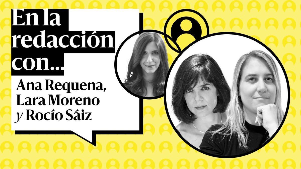 🎙️ PODCAST | En la redacción con... Lara Moreno y Rocío Sáiz