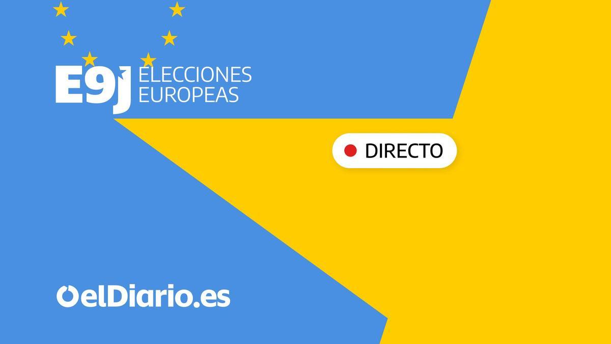 Última hora sobre las elecciones europeas, en directo